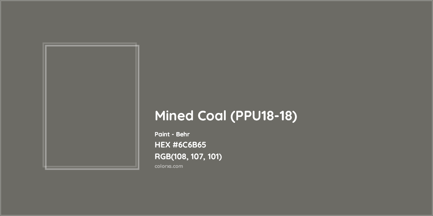 HEX #6C6B65 Mined Coal (PPU18-18) Paint Behr - Color Code