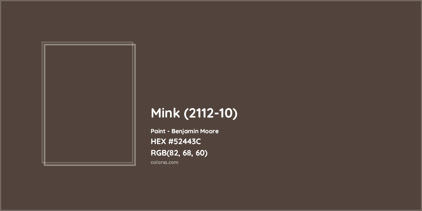 HEX #52443C Mink (2112-10) Paint Benjamin Moore - Color Code