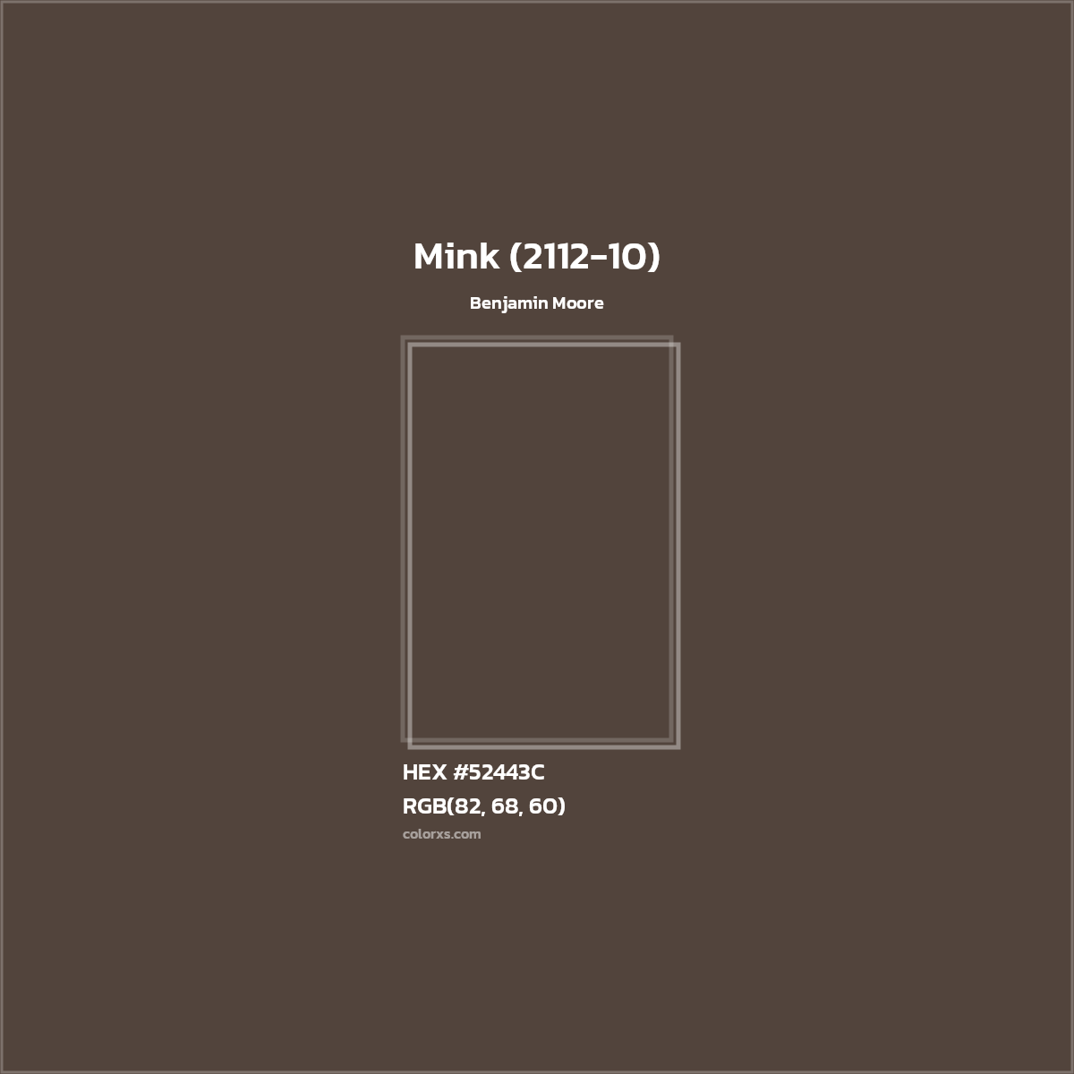 HEX #52443C Mink (2112-10) Paint Benjamin Moore - Color Code