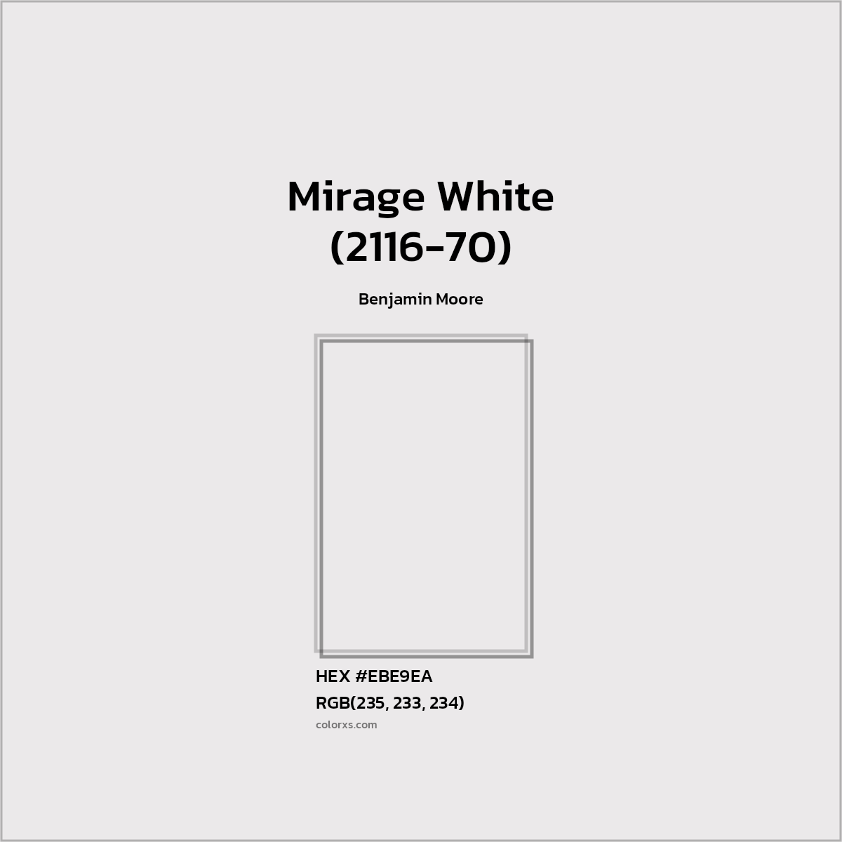 HEX #EBE9EA Mirage White (2116-70) Paint Benjamin Moore - Color Code