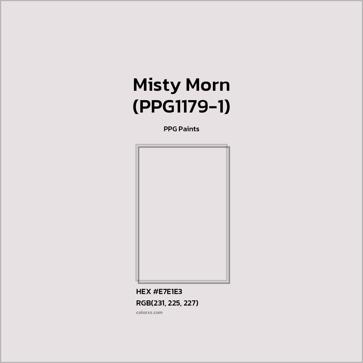 HEX #E7E1E3 Misty Morn (PPG1179-1) Paint PPG Paints - Color Code