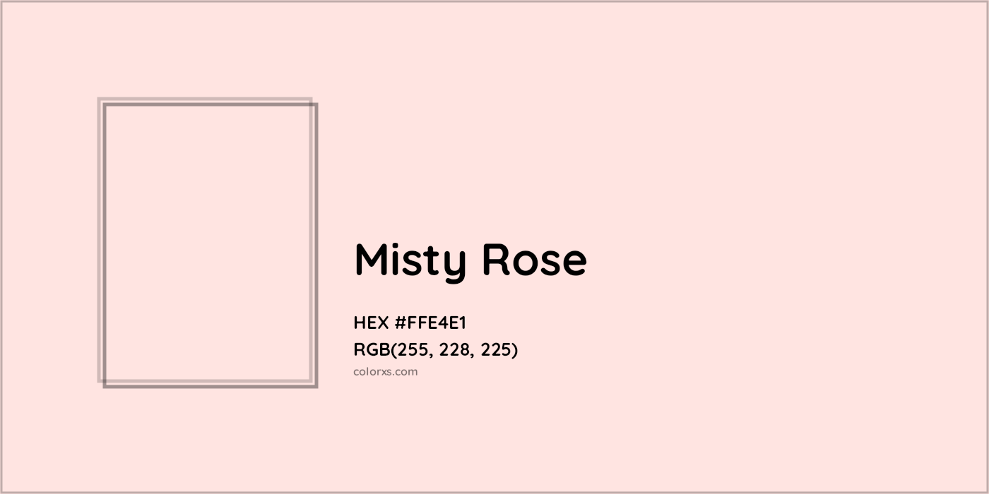 HEX #FFE4E1 Misty Rose Color - Color Code