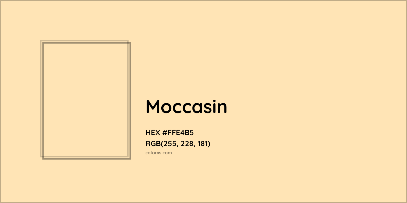 HEX #FFE4B5 Moccasin Color - Color Code