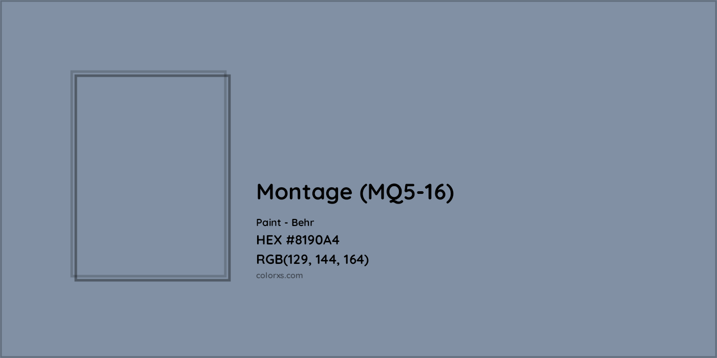 HEX #8190A4 Montage (MQ5-16) Paint Behr - Color Code