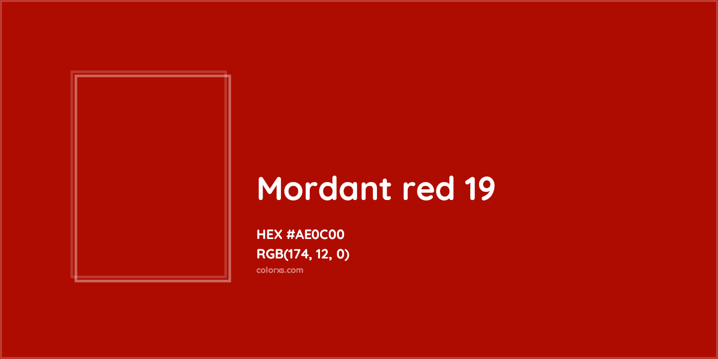 HEX #AE0C00 Mordant red 19 Color - Color Code