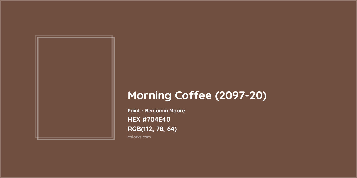 HEX #704E40 Morning Coffee (2097-20) Paint Benjamin Moore - Color Code