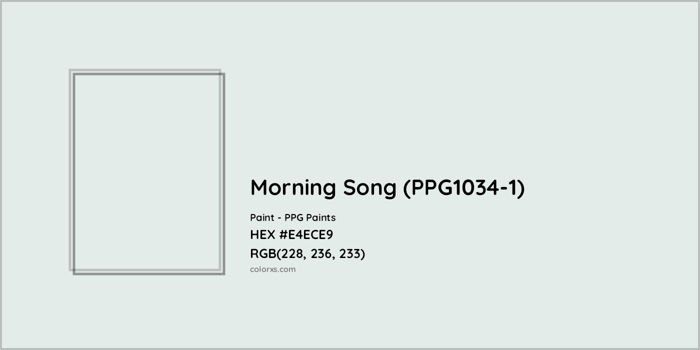 HEX #E4ECE9 Morning Song (PPG1034-1) Paint PPG Paints - Color Code