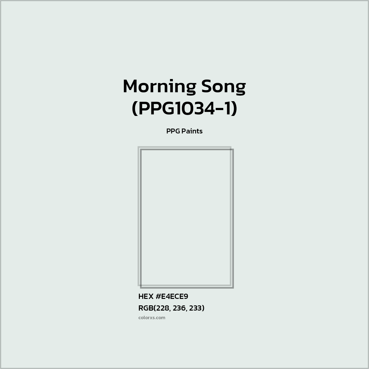 HEX #E4ECE9 Morning Song (PPG1034-1) Paint PPG Paints - Color Code
