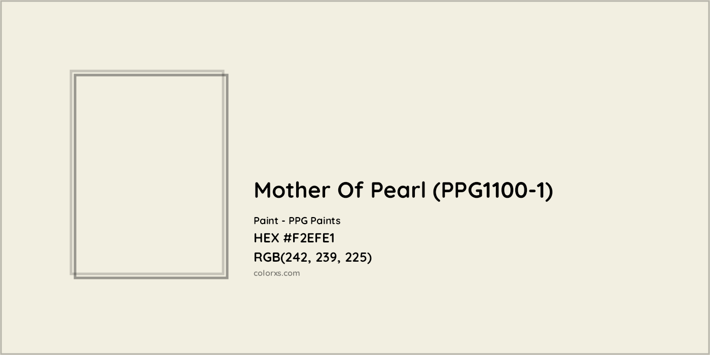 HEX #F2EFE1 Mother Of Pearl (PPG1100-1) Paint PPG Paints - Color Code