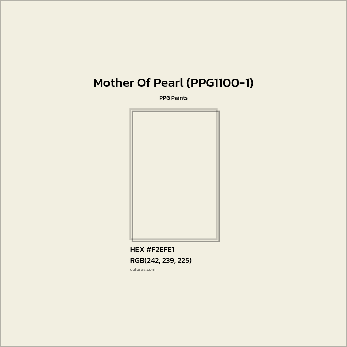 HEX #F2EFE1 Mother Of Pearl (PPG1100-1) Paint PPG Paints - Color Code