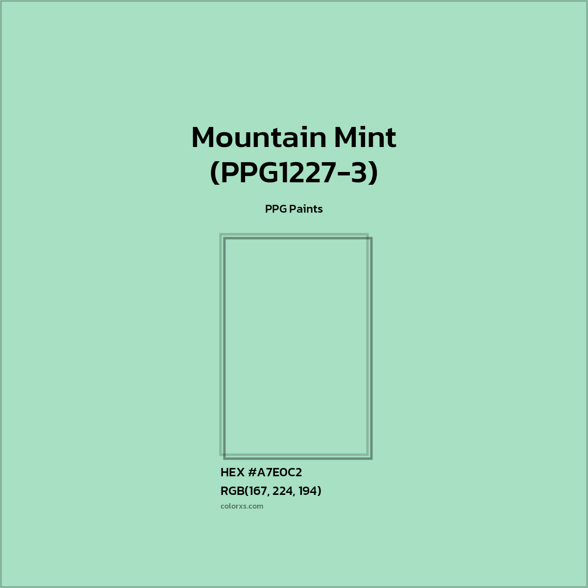 HEX #A7E0C2 Mountain Mint (PPG1227-3) Paint PPG Paints - Color Code