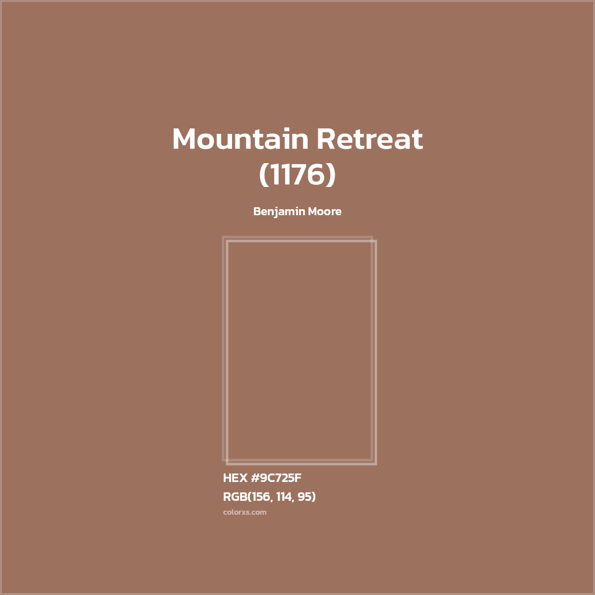 HEX #9C725F Mountain Retreat (1176) Paint Benjamin Moore - Color Code