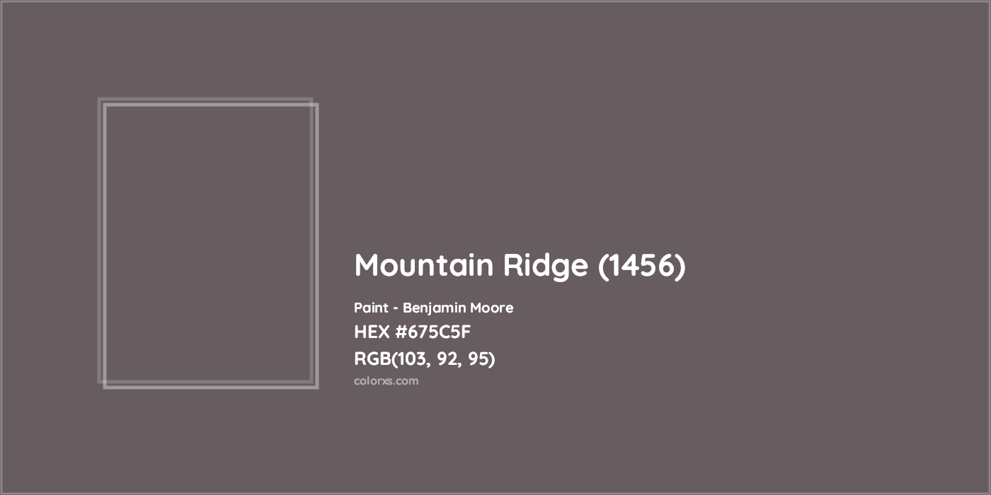 HEX #675C5F Mountain Ridge (1456) Paint Benjamin Moore - Color Code