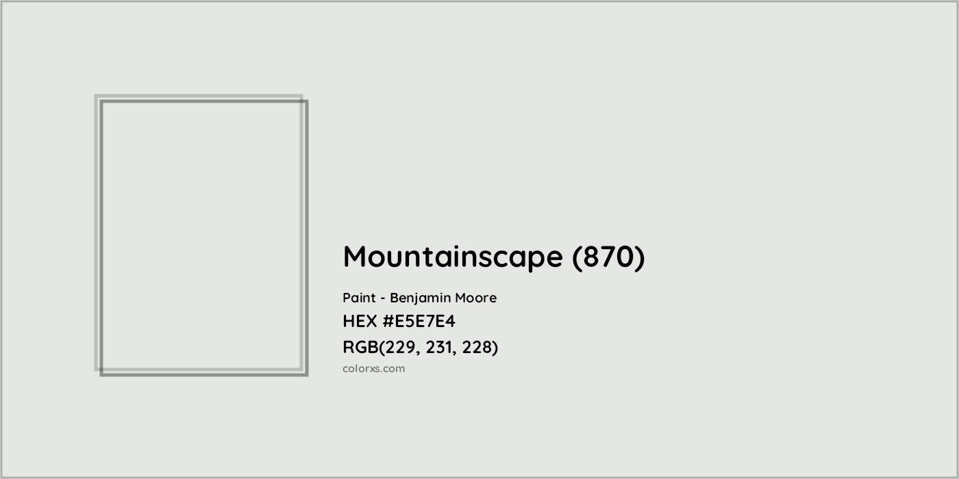 HEX #E5E7E4 Mountainscape (870) Paint Benjamin Moore - Color Code