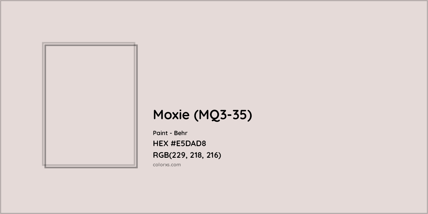 HEX #E5DAD8 Moxie (MQ3-35) Paint Behr - Color Code