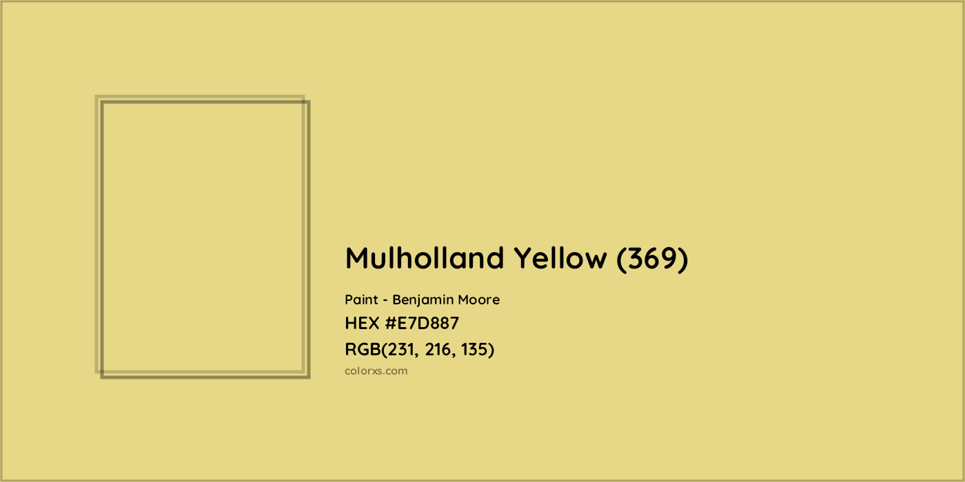 HEX #E7D887 Mulholland Yellow (369) Paint Benjamin Moore - Color Code