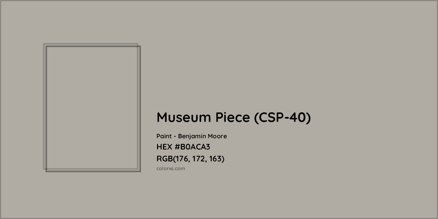 HEX #B0ACA3 Museum Piece (CSP-40) Paint Benjamin Moore - Color Code