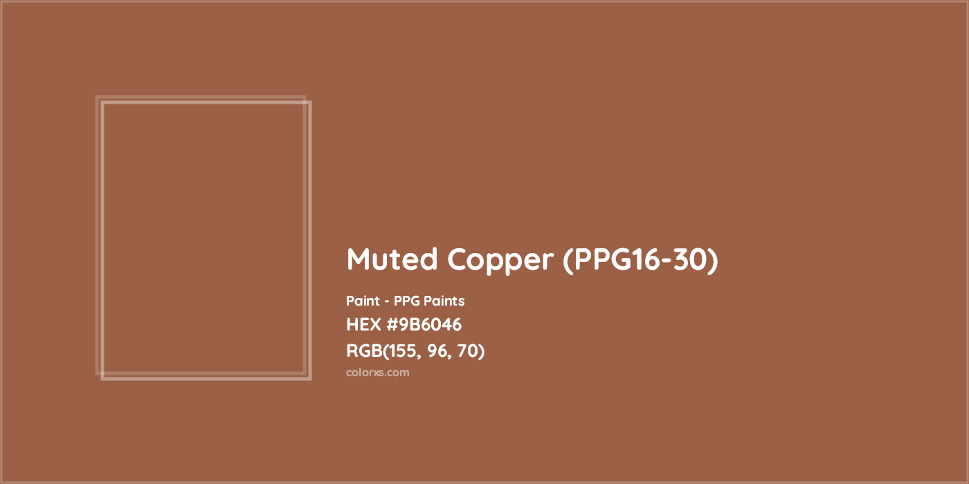 HEX #9B6046 Muted Copper (PPG16-30) Paint PPG Paints - Color Code
