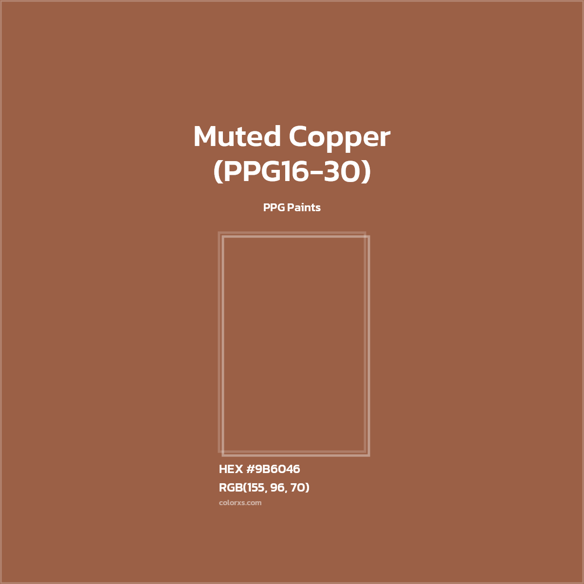 HEX #9B6046 Muted Copper (PPG16-30) Paint PPG Paints - Color Code