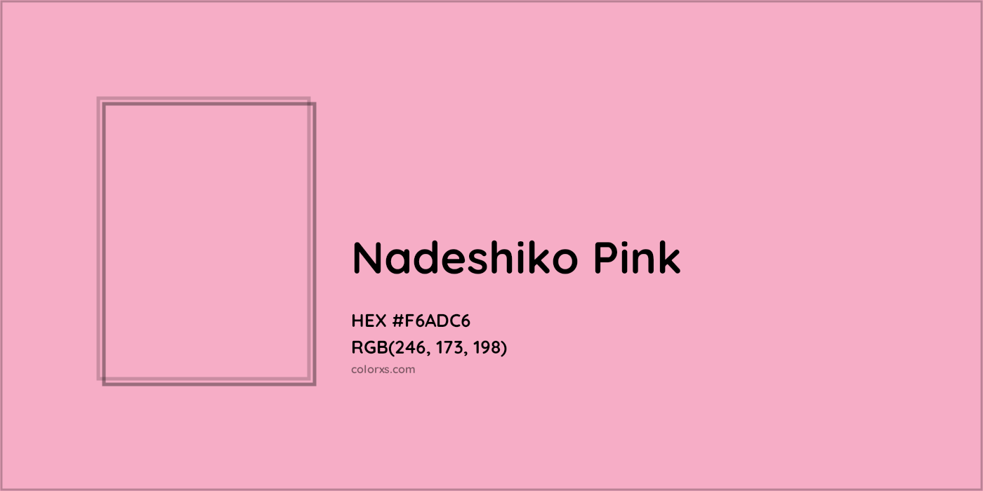 HEX #F6ADC6 Nadeshiko pink Color - Color Code