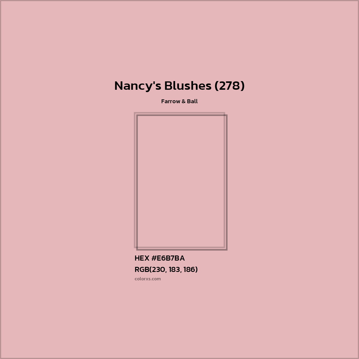 HEX #E6B7BA Nancy's Blushes (278) Paint Farrow & Ball - Color Code HEX #E6B7BA Nancy's Blushes (278) Paint Farrow & Ball - Color Code