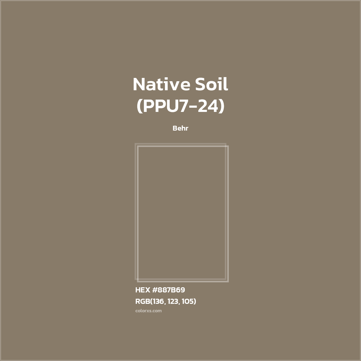 HEX #887B69 Native Soil (PPU7-24) Paint Behr - Color Code