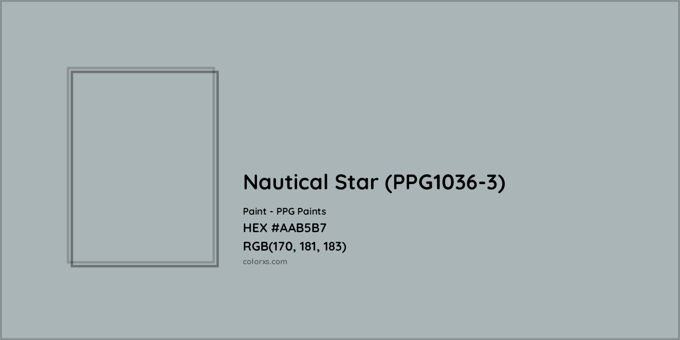 HEX #AAB5B7 Nautical Star (PPG1036-3) Paint PPG Paints - Color Code
