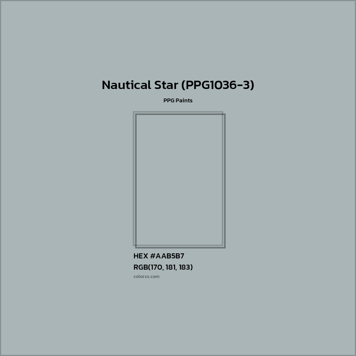 HEX #AAB5B7 Nautical Star (PPG1036-3) Paint PPG Paints - Color Code