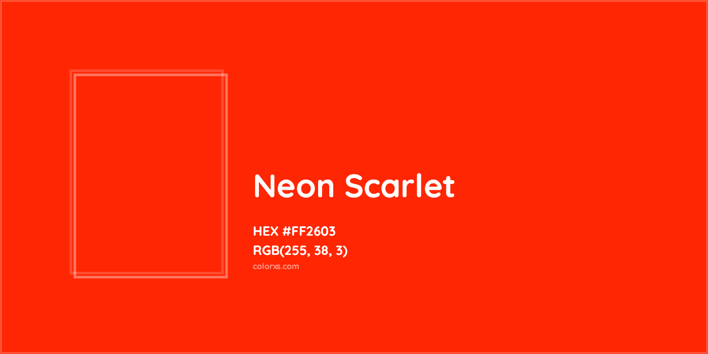 HEX #FF2603 Neon Scarlet Color - Color Code