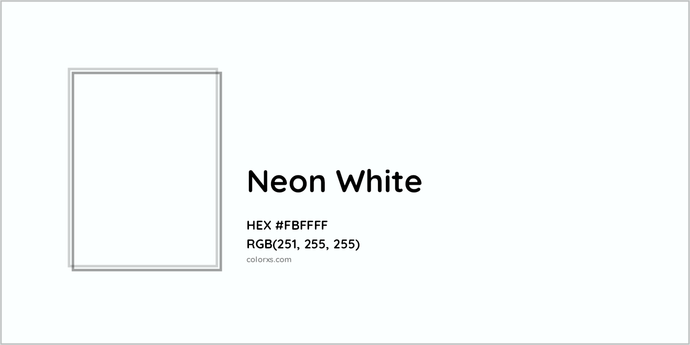 HEX #FBFFFF Neon White Color - Color Code