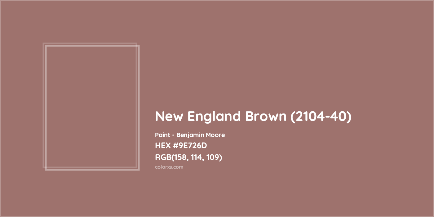 HEX #9E726D New England Brown (2104-40) Paint Benjamin Moore - Color Code