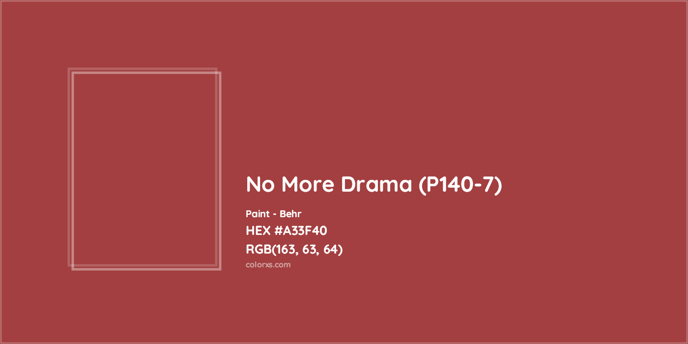 HEX #A33F40 No More Drama (P140-7) Paint Behr - Color Code