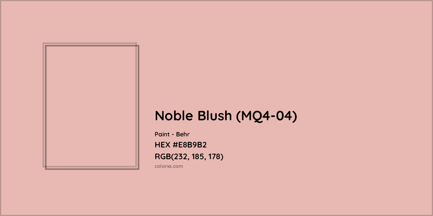 HEX #E8B9B2 Noble Blush (MQ4-04) Paint Behr - Color Code