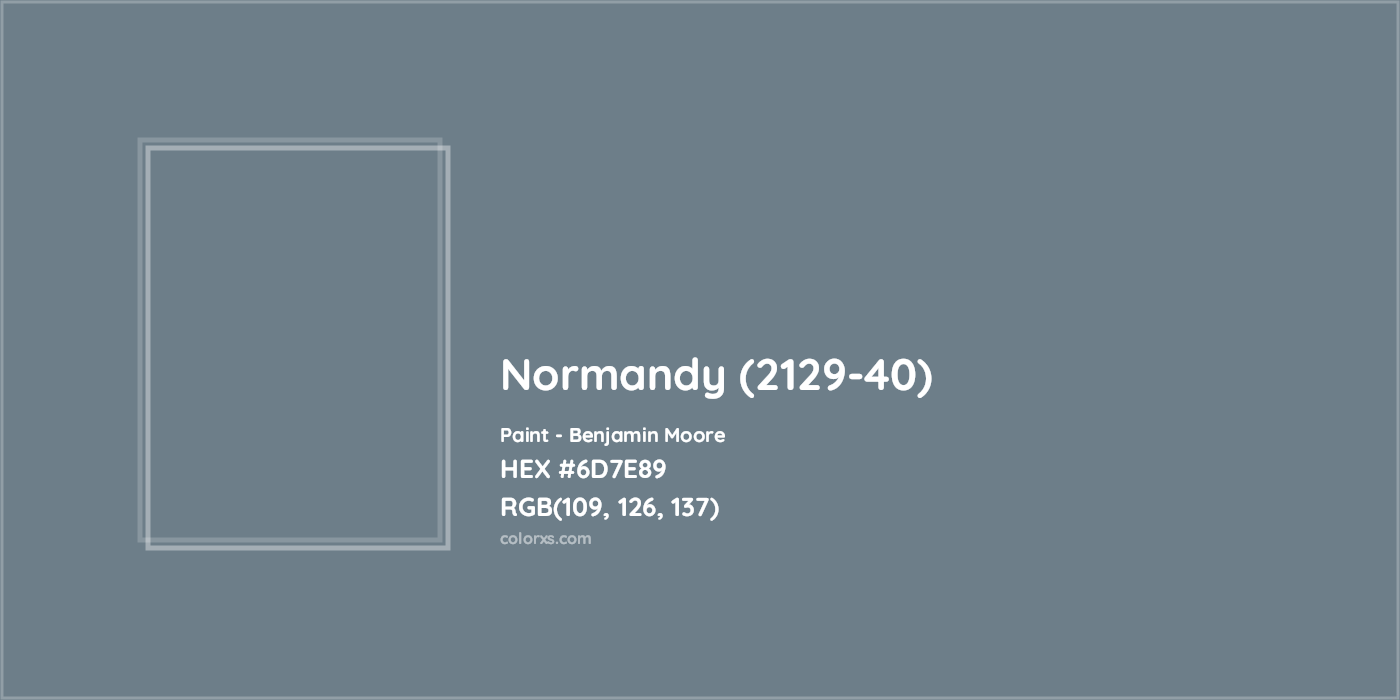 HEX #6D7E89 Normandy (2129-40) Paint Benjamin Moore - Color Code
