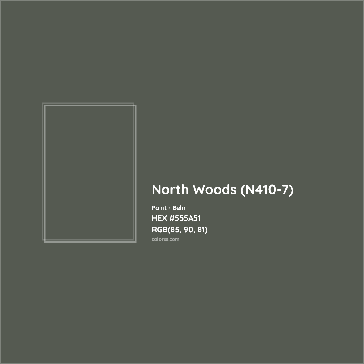 HEX #555A51 North Woods (N410-7) Paint Behr - Color Code