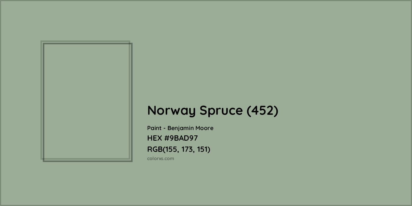 HEX #9BAD97 Norway Spruce (452) Paint Benjamin Moore - Color Code