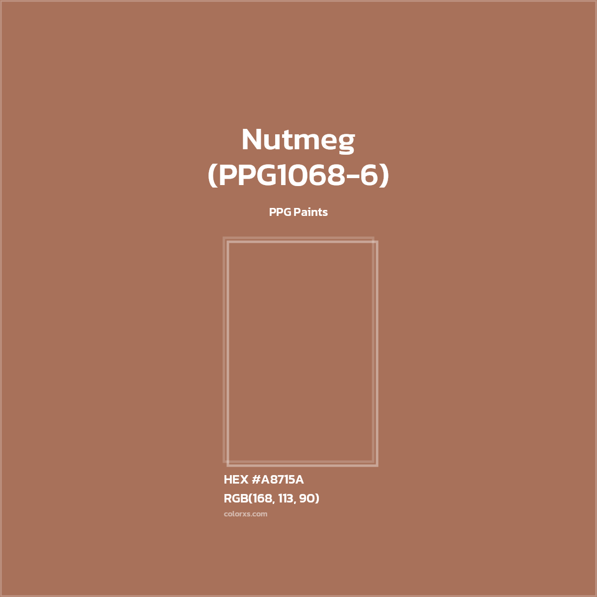 HEX #A8715A Nutmeg (PPG1068-6) Paint PPG Paints - Color Code