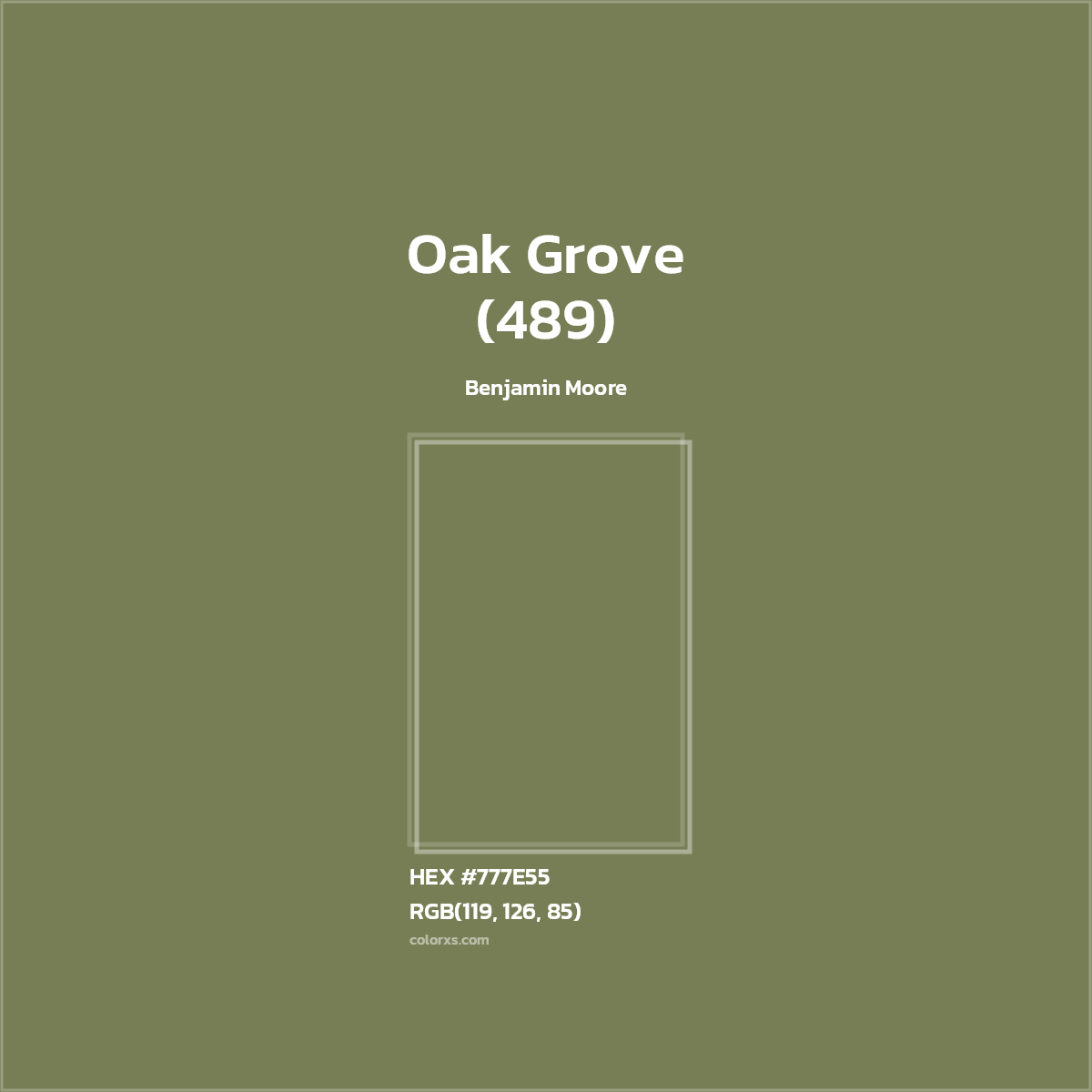 HEX #777E55 Oak Grove (489) Paint Benjamin Moore - Color Code