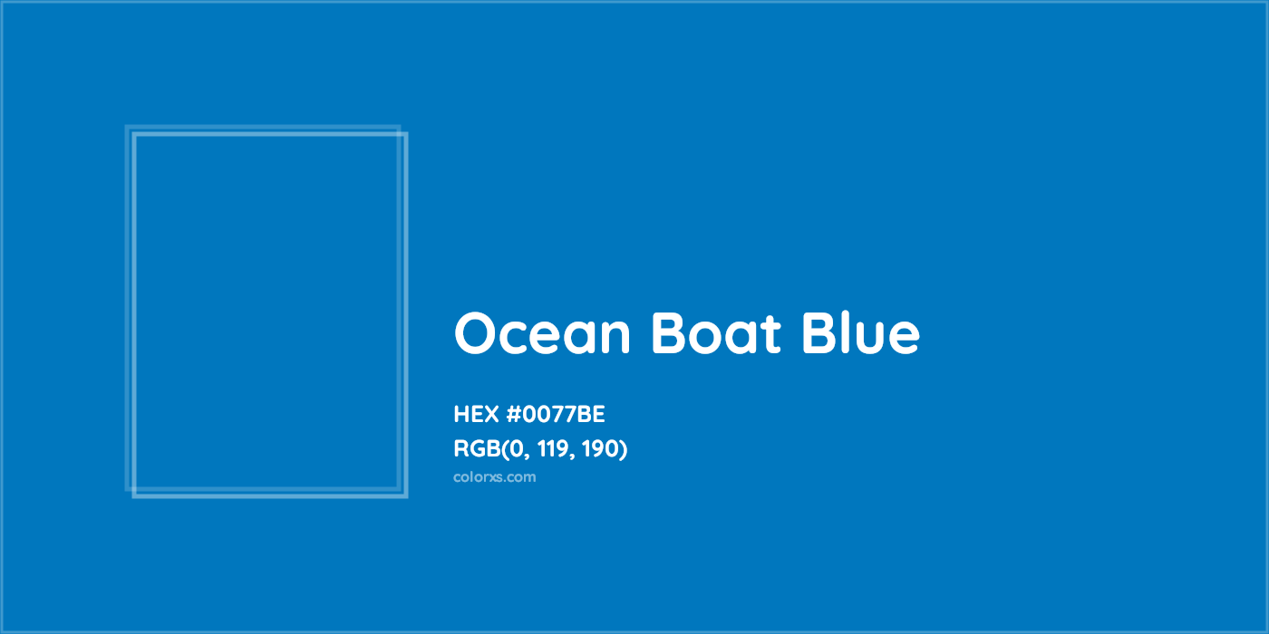 HEX #0077BE Ocean Boat Blue Color - Color Code