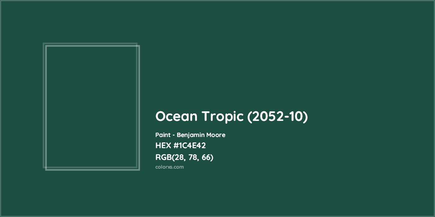 HEX #1C4E42 Ocean Tropic (2052-10) Paint Benjamin Moore - Color Code