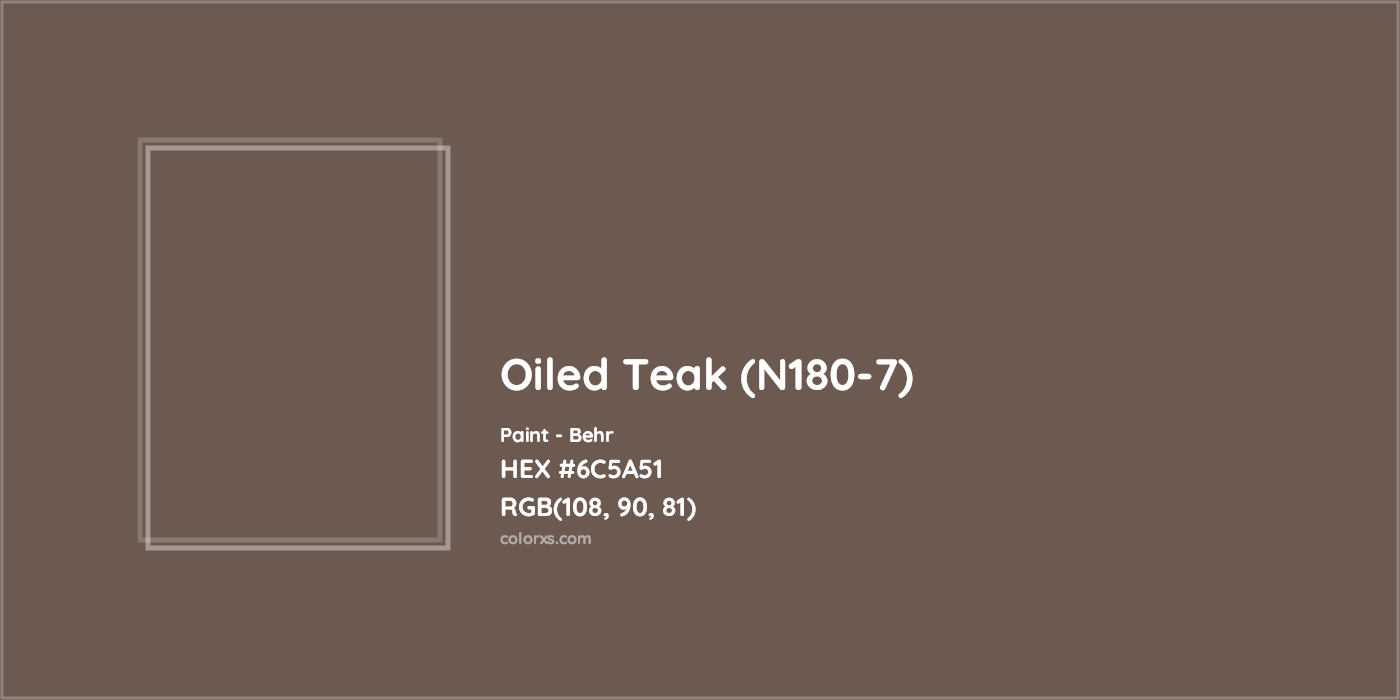 HEX #6C5A51 Oiled Teak (N180-7) Paint Behr - Color Code