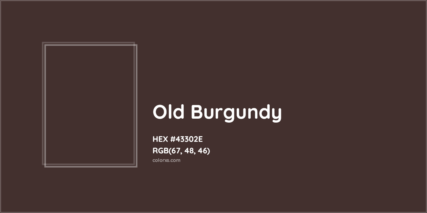 HEX #43302E Old Burgundy Color - Color Code