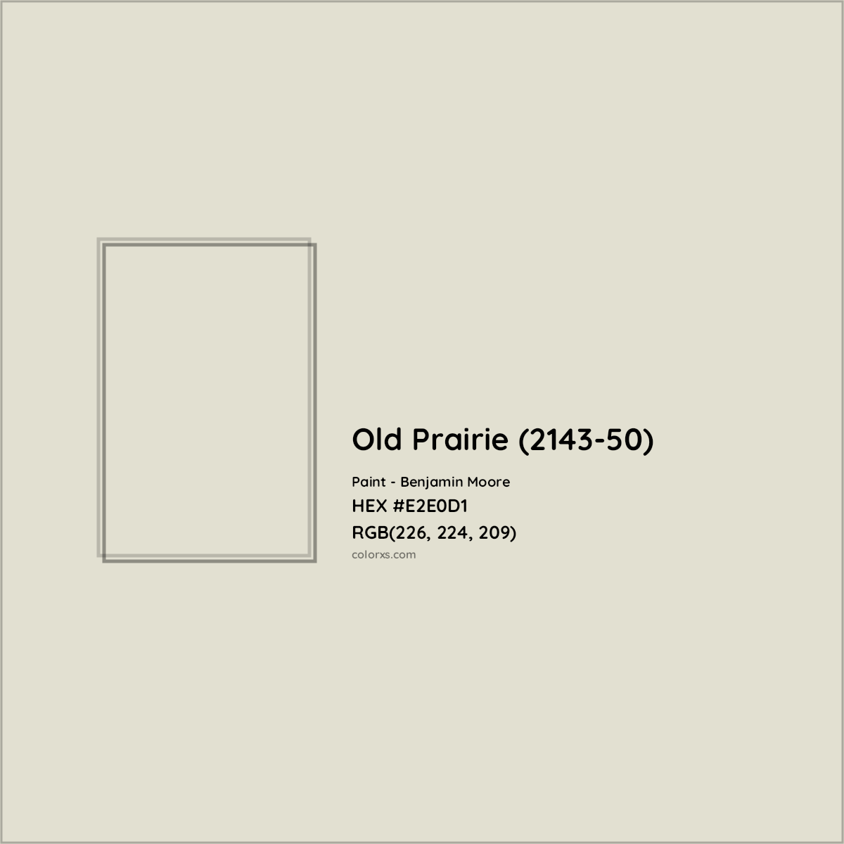 HEX #E2E0D1 Old Prairie (2143-50) Paint Benjamin Moore - Color Code