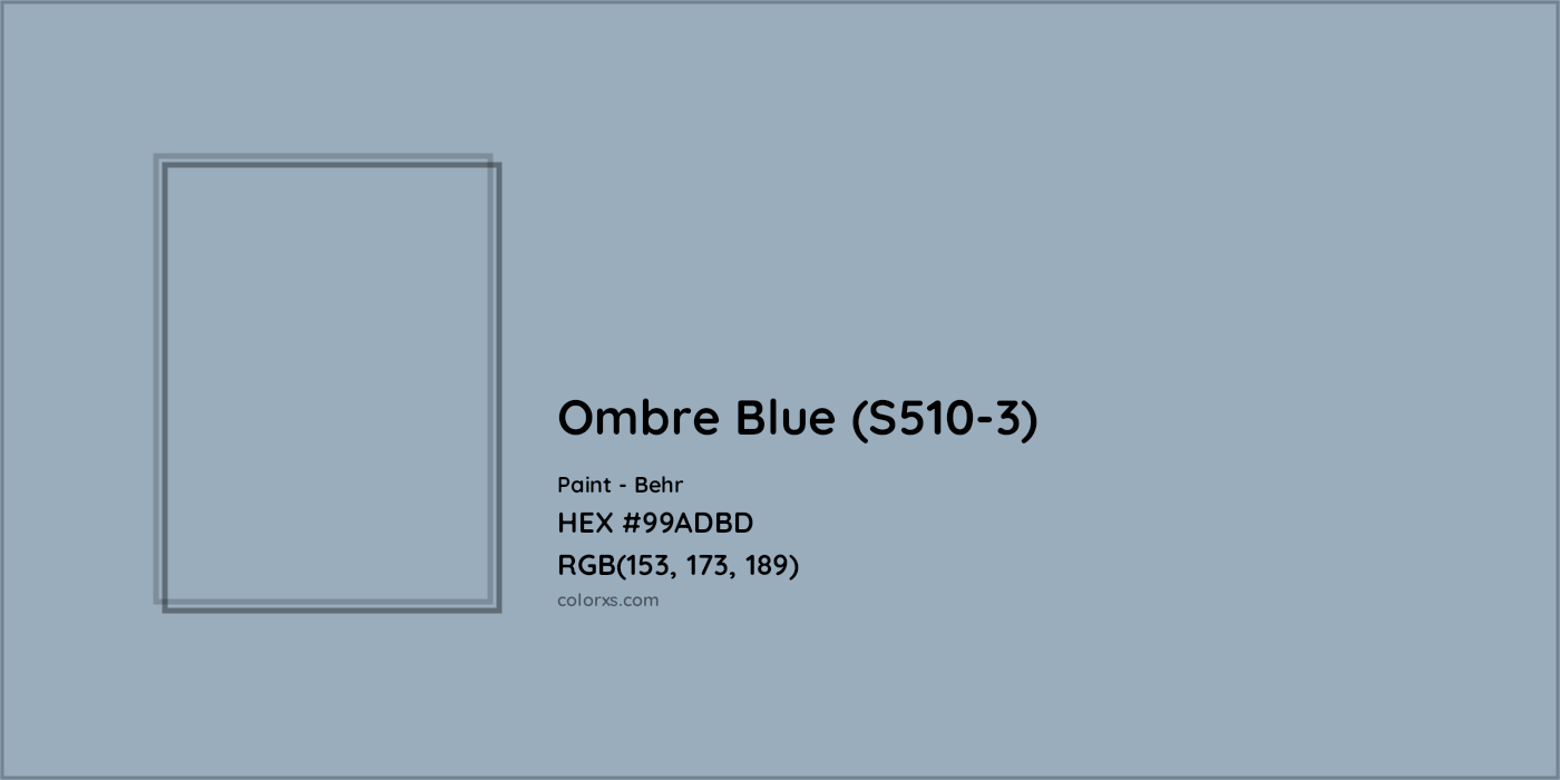 HEX #99ADBD Ombre Blue (S510-3) Paint Behr - Color Code
