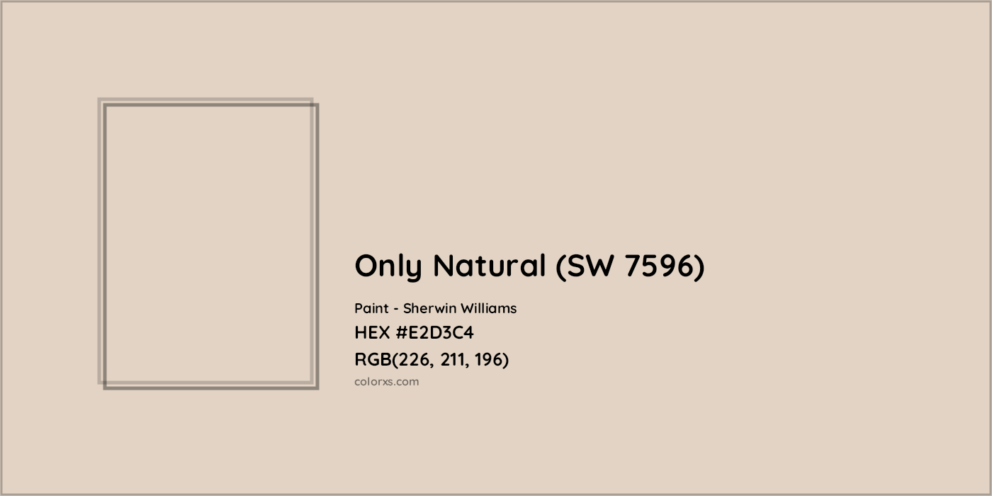 HEX #E2D3C4 Only Natural (SW 7596) Paint Sherwin Williams - Color Code