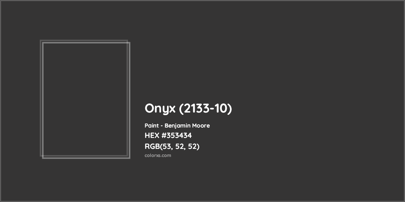 HEX #353434 Onyx (2133-10) Paint Benjamin Moore - Color Code