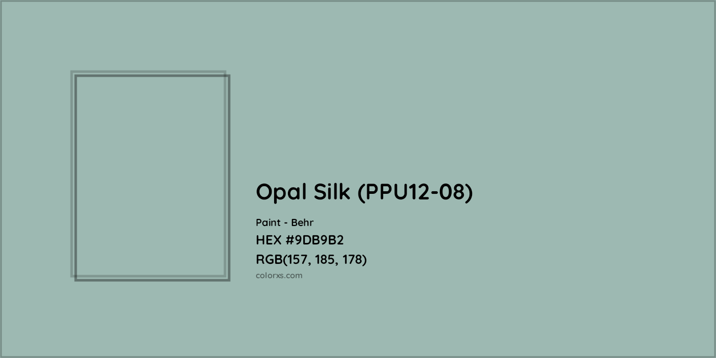 HEX #9DB9B2 Opal Silk (PPU12-08) Paint Behr - Color Code
