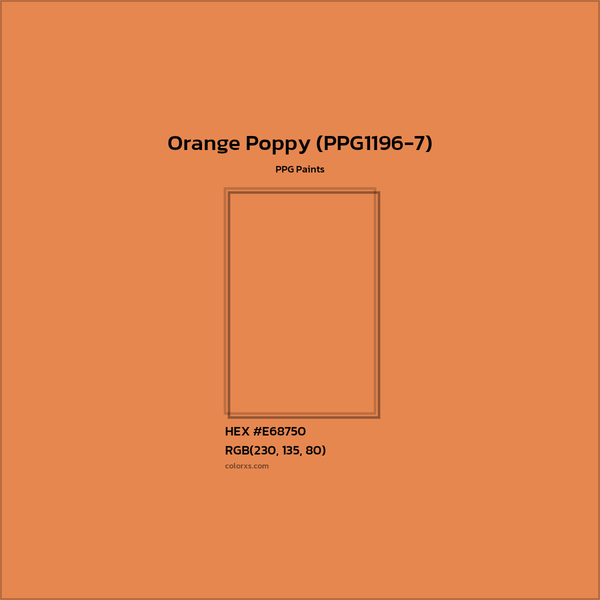 HEX #E68750 Orange Poppy (PPG1196-7) Paint PPG Paints - Color Code