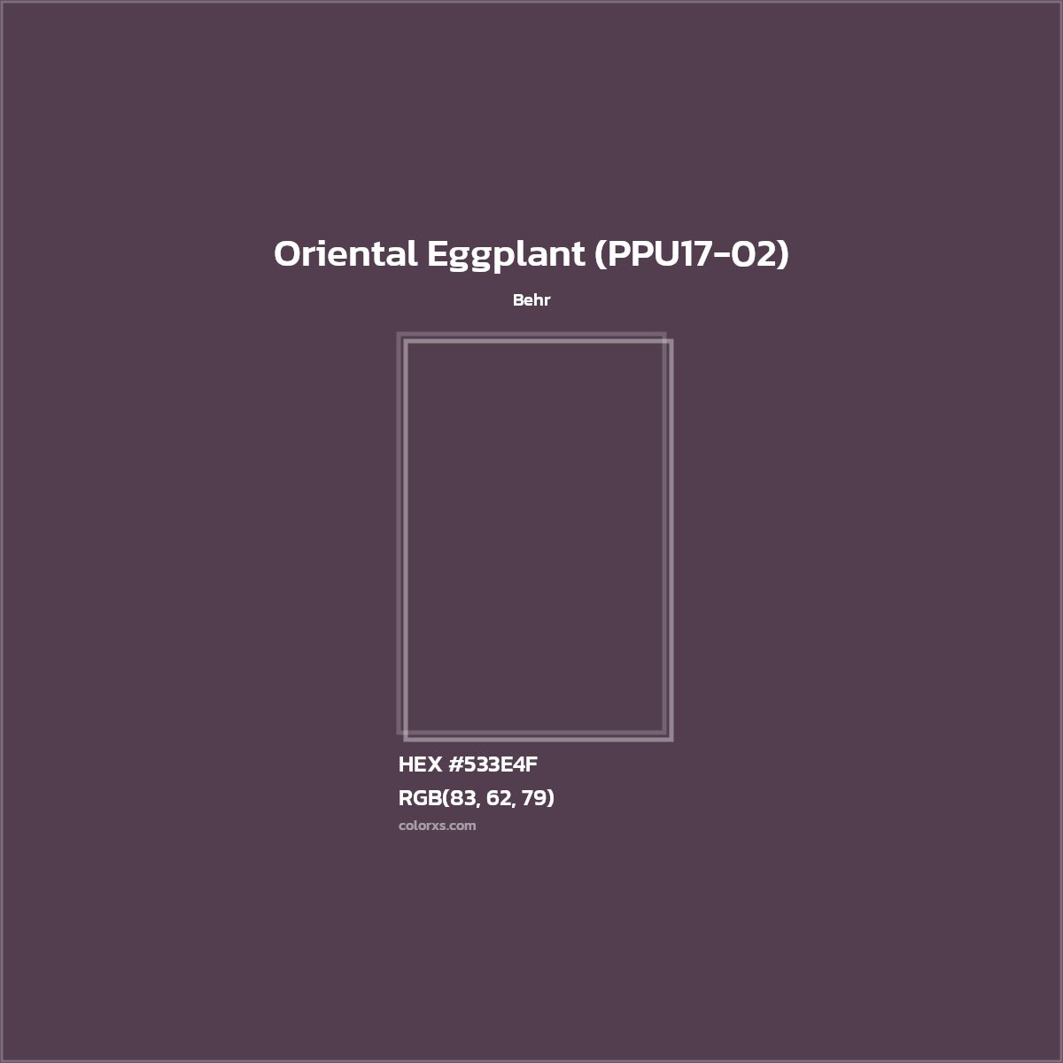 HEX #533E4F Oriental Eggplant (PPU17-02) Paint Behr - Color Code