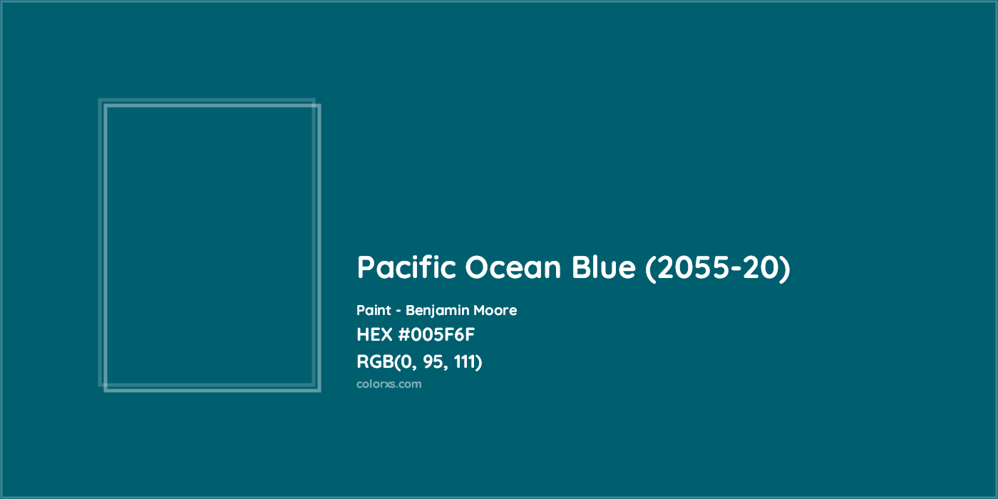 HEX #005F6F Pacific Ocean Blue (2055-20) Paint Benjamin Moore - Color Code